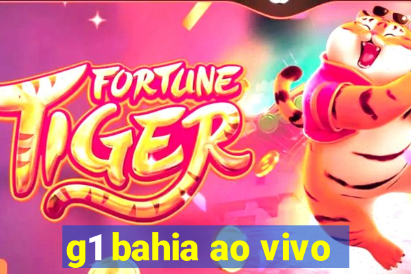 g1 bahia ao vivo